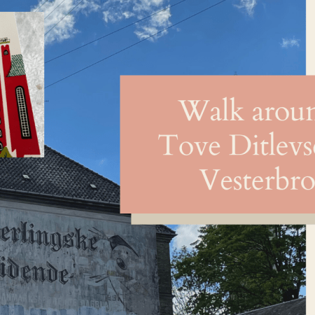 Walk around Tove Ditlevsen's Vesterbro